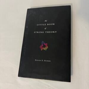 5/ $25 the Little Book of String Theory by Steven S. Gubser hardback book